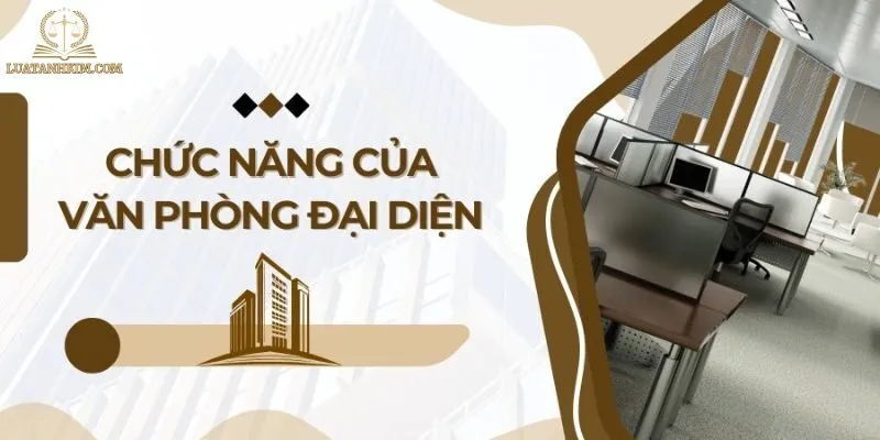 Thủ Tục Thành Lập Văn Phòng Đại Diện Có Những Gì?