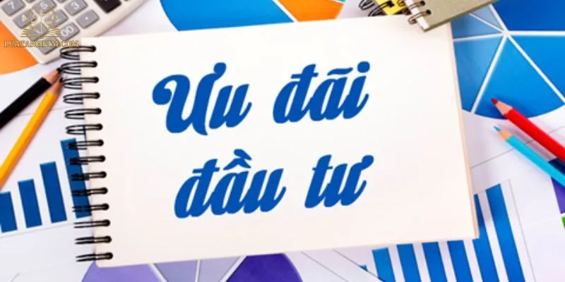 Tìm Hiểu Chung Về Chính Sách Ưu Đãi Đầu Tư